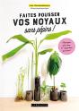 Faites Pousser Vos Noyaux Sans Pépins ! - Preview
