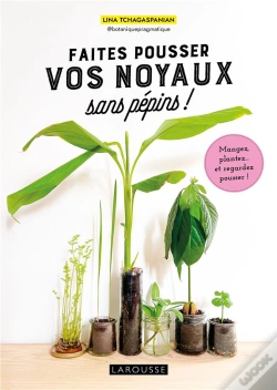 Capa do artigo Faites Pousser Vos Noyaux Sans Pépins !