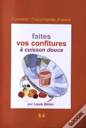 Faites Vos Confitures A Cuisson Douce