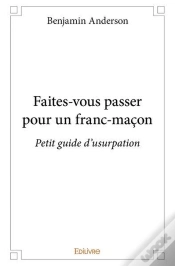Capa do artigo Faites-Vous Passer Pour Un Franc-Macon