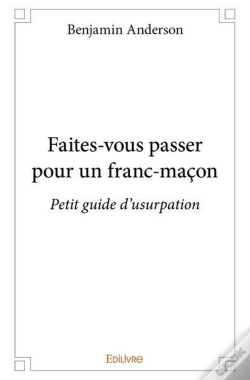 Capa do artigo Faites-Vous Passer Pour Un Franc-Macon