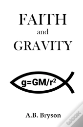 Faith And Gravity