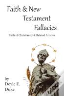Faith And New Testament Fallacies
