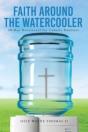 Faith Around The Watercooler - Preview
