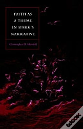 Faith As A Theme In Mark'S Narrative