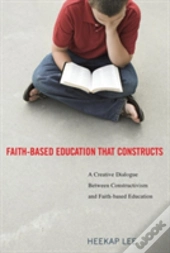 Faith-Based Education That Constructs