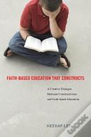 Faith-Based Education That Constructs