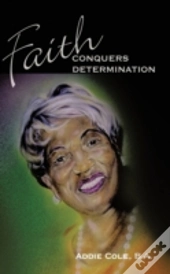 Faith Conquers Determination