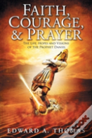 Faith, Courage & Prayer