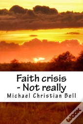 Faith Crisis - Not Really