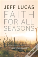 Faith For All Seasons