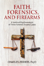 Faith, Forensics, And Firearms - Preview