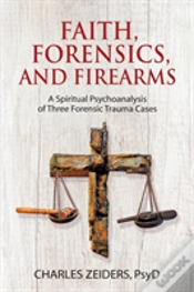 Capa do artigo Faith, Forensics, And Firearms