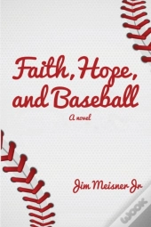 Faith, Hope, And Baseball
