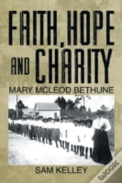 Capa do artigo Faith, Hope And Charity: Mary Mcleod Bethune