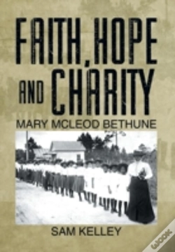 Capa do artigo Faith, Hope And Charity: Mary Mcleod Bethune
