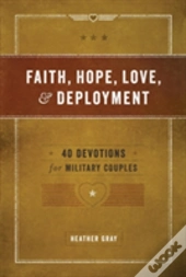 Faith, Hope, Love, And Deployment