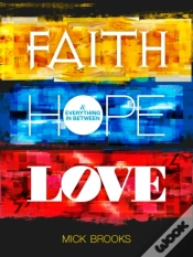 Capa do artigo Faith Hope Love & Everything In Between