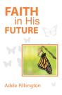 Faith In His Future - Preview