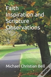 Faith Inspiration And Scripture Observations