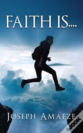 Faith Is