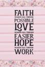 Faith Makes All Things Possible Love Makes All Things Easier Hope Makes All Things Work - Preview