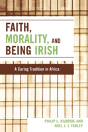 Faith, Morality And Being Irish - Preview
