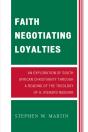 Faith Negotiating Loyalties - Preview