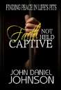 Faith Not Held Captive - Preview