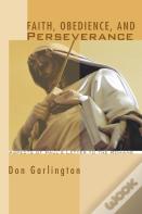Faith, Obedience, And Perseverance