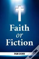 Faith Or Fiction