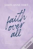 Faith Over All