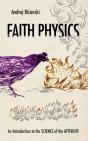 Faith Physics: An Introduction To The Sc - Preview