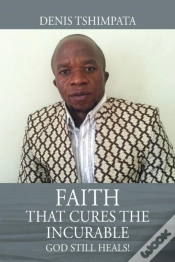 Capa do artigo Faith That Cures The Incurable