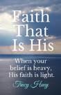 Faith That Is His - Preview
