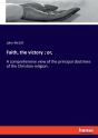 Faith, The Victory ; Or, - Preview