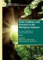 Faith Traditions And Practices In The Workplace Volume I - Preview
