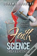 Faith Vs. Science 3rd Edition