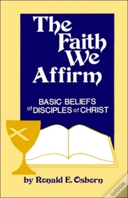 Capa do artigo Faith We Affirm-Basic Beliefs Of Disciples Of Christ