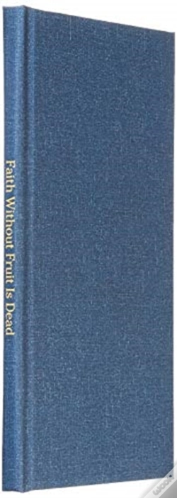 Capa do artigo Faith Without Fruit Is Dead