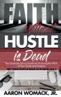 Faith Without Hustle Is Dead - Preview