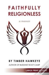 Faithfully Religionless - Large Print Edition