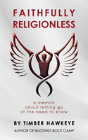 Faithfully Religionless - Preview