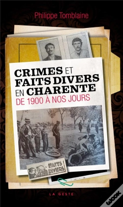 Capa do artigo Faits Divers De Charente De 1900 A Nos Jours (Geste) (Poche) Reedition