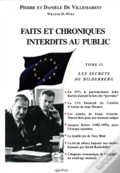 Faits Et Chroniques Interdits Au Public T.2 ; Les Secrets De Bilderberg