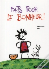 Faits Pour Le Bonheur !
