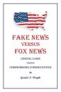 Fake News Versus Fox News - Preview