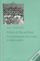 Fakhr Al-Dîn Al-Râzî Commentateur Du Coran Et Philosophe