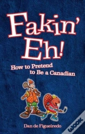 Fakin' Eh!
