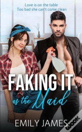 Faking It As The Maid